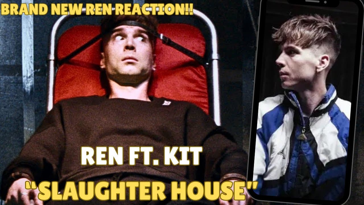 "SLAUGHTERHOUSE" | REN | MY REACTION. @RenMakesMusic