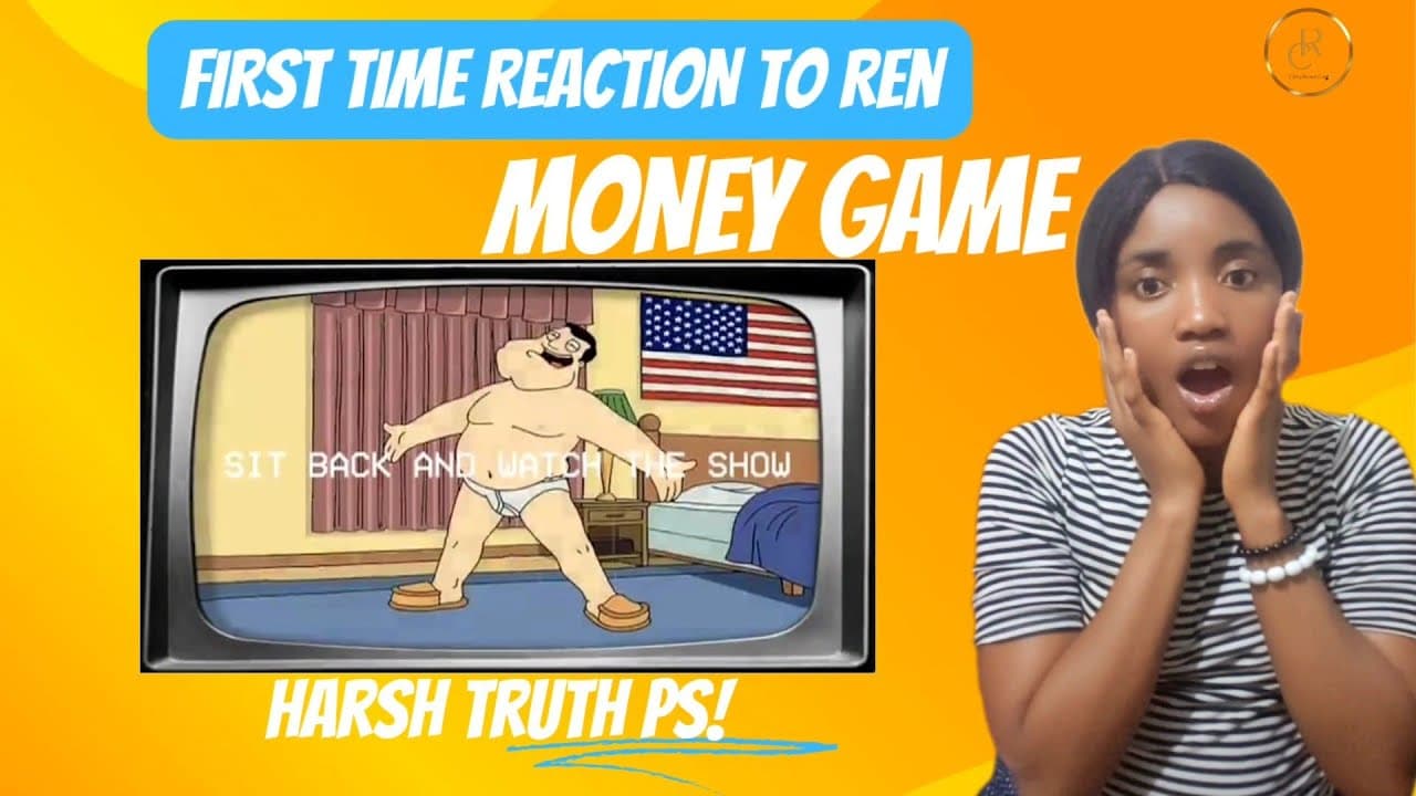 Reaction to Ren - Money Game Part 2 Reaction | Insane fact! Harsh Truth 'love it....|
