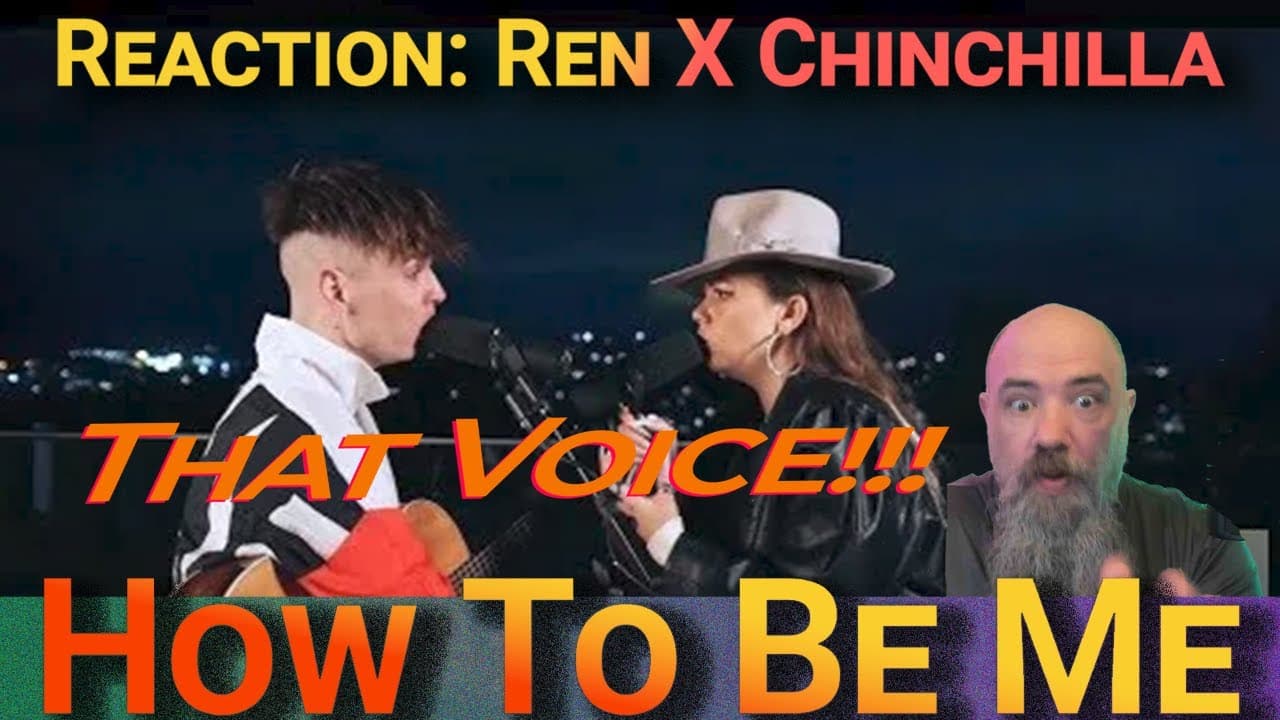 First Time Reaction: Ren X Chinchilla How To Be Me @RenMakesMusic