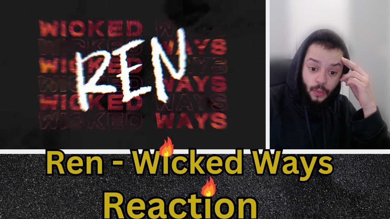 Ren - Wicked Ways (Reaction)
