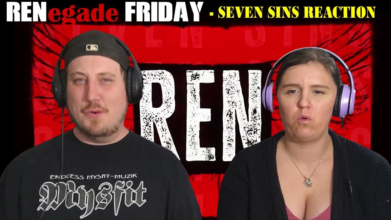 RENegade Friday - Ren - Seven Sins - REACTION - Unbelievable Wordplay and Cadence