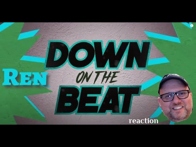 Ren - "Down On The Beat" (feat  Viktus) - reaction