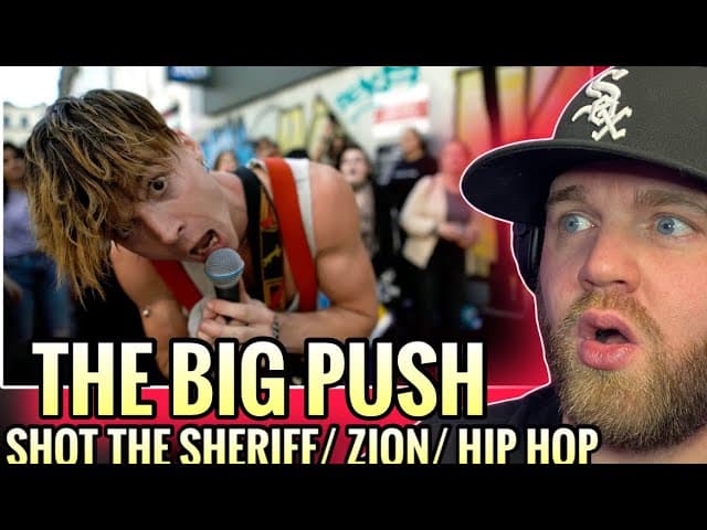 IM BLOWN AWAY | The Big Push (Ren)- I Shot The Sheriff/ Road To Zion/ Hip Hop (Reaction)