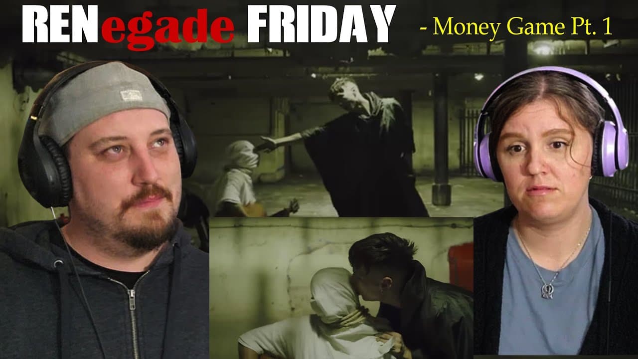 RENegade Celebration - Ren - Money Game Part 1 - FIRST TIME LISTEN -   THANK YOU