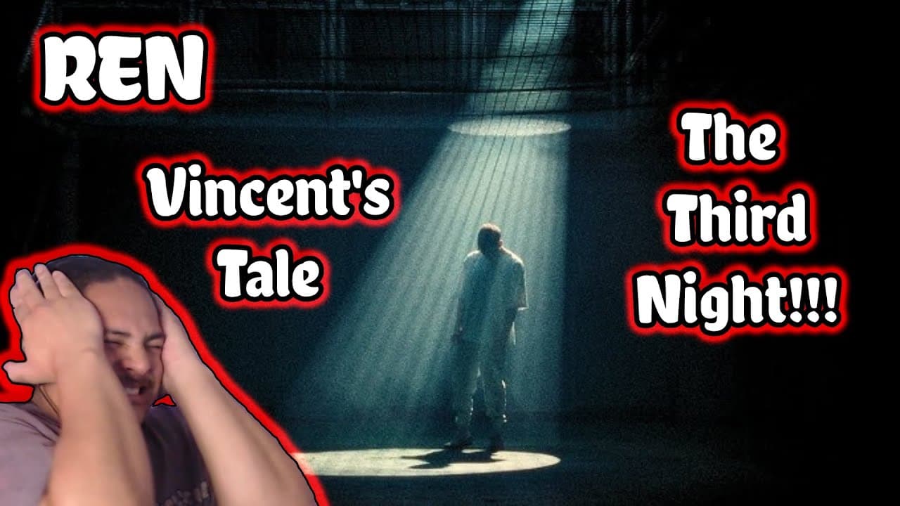 Ren - Vincent's Tale - The Third Night REACTION!!!