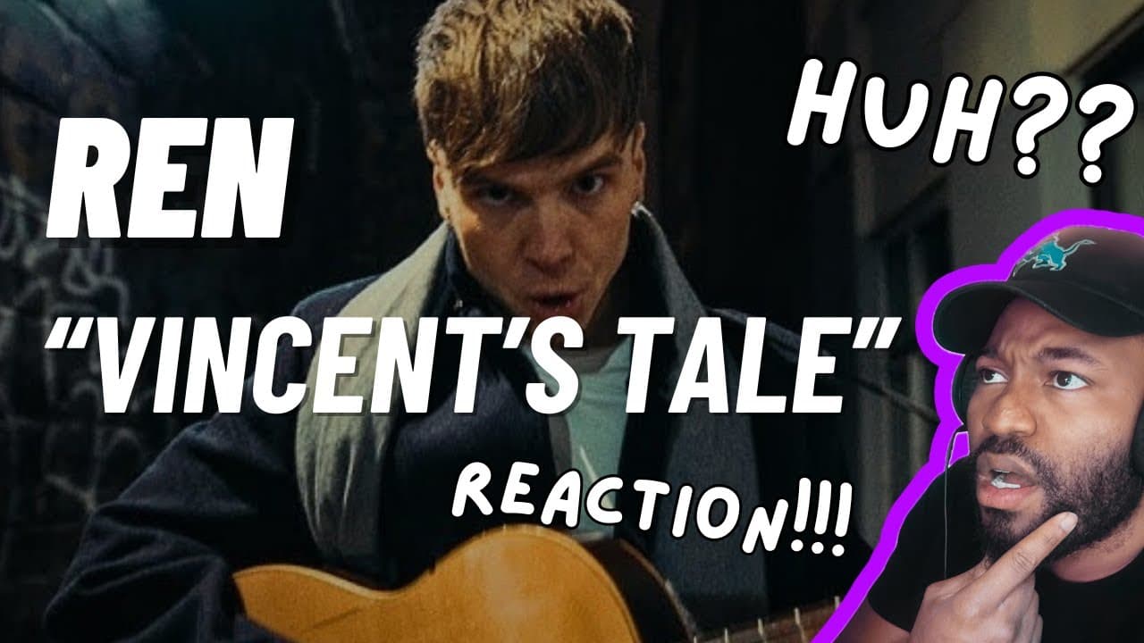 REN - Vincent's Tale (REACTION) What The Hell Does This Mean?