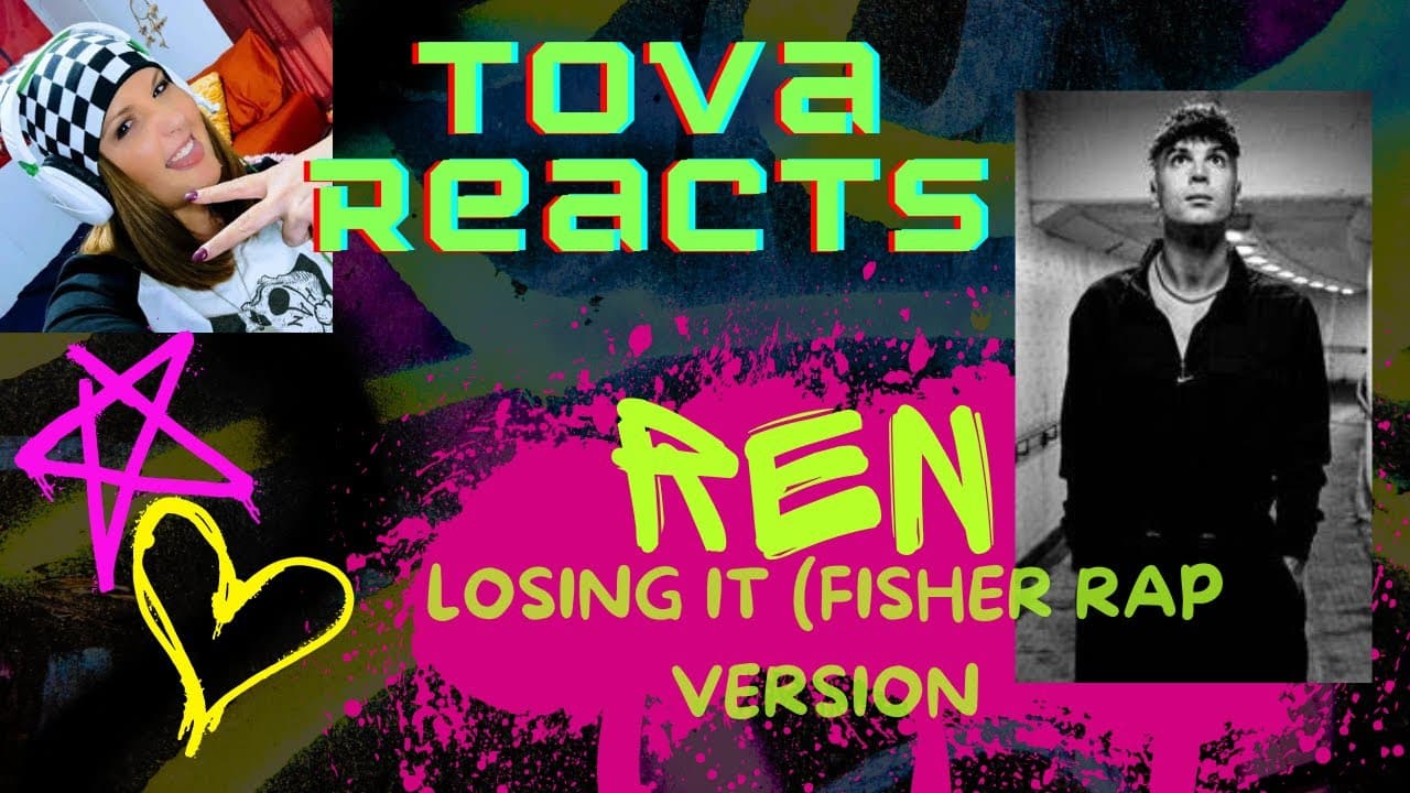 REACTION - REN - Losing It (FISHER Rap Version)