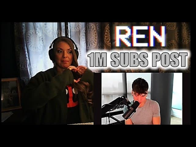 Ren 1 Million Subs - Defining Success Reaction | Why I absolutely ADORE REN!