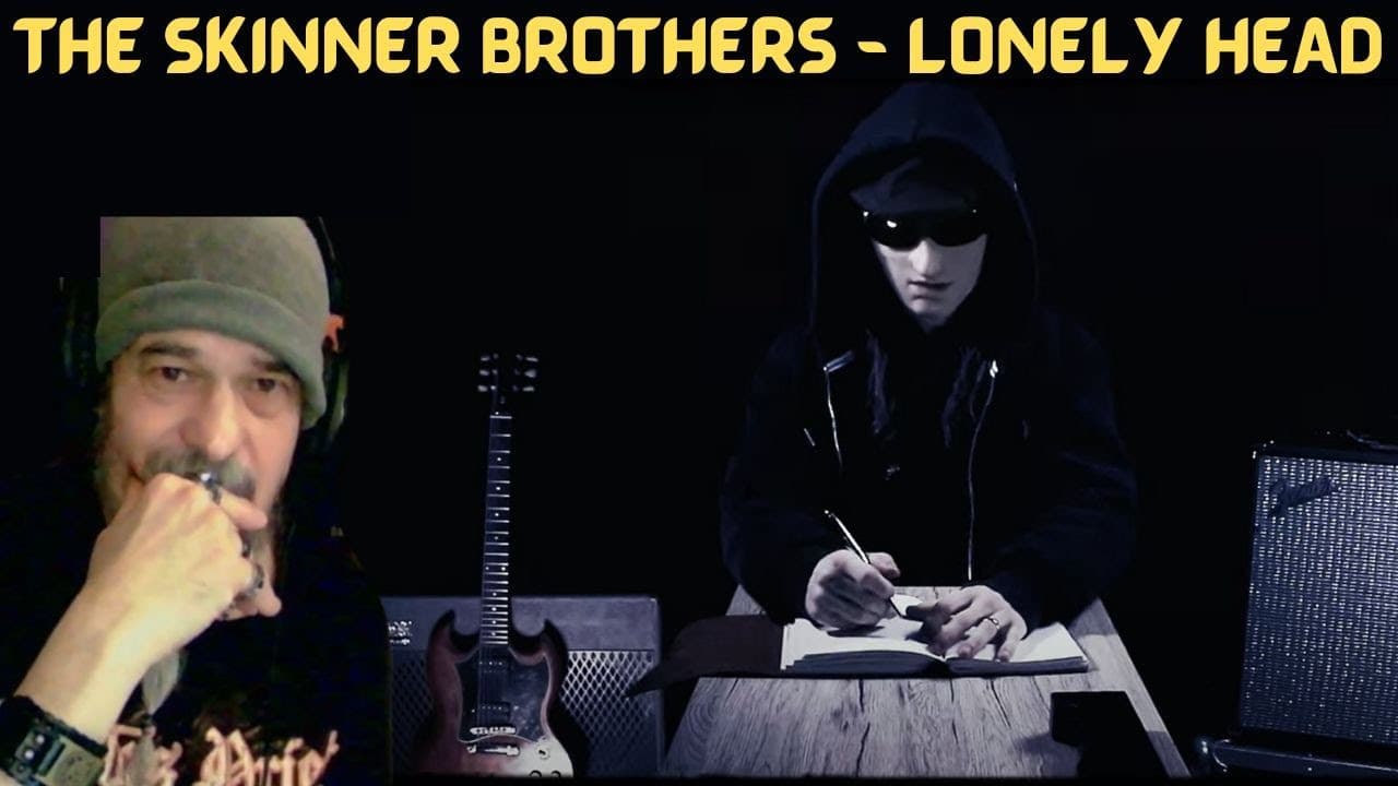 THE LYRICS HITS HARD! - Metal Dude * Musician - (REACTION) - The Skinner Brothers - "LONELY HEAD"