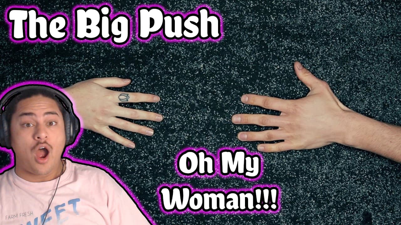 The Big Push - Oh My Woman REACTION!!!