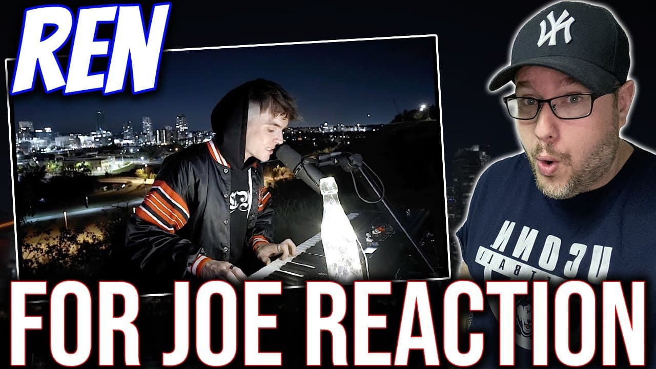 FIRST TIME HEARING "FOR JOE" BY REN!