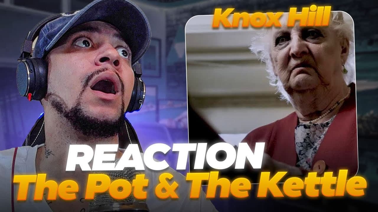 REN VIBES??? Knox Hill - The Pot & The Kettle (REACTION)