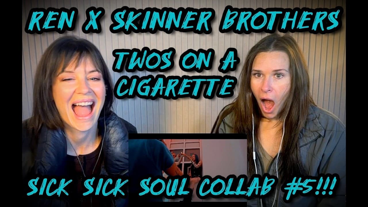 New Sick Sick Soul Collab! Ren x Skinner Brothers: Twos on a Cigarette - American Moms Blind React!!