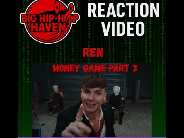 🔥 REN - MONEY GAME PT. 3 | Raw Reaction & Breakdown 🔥