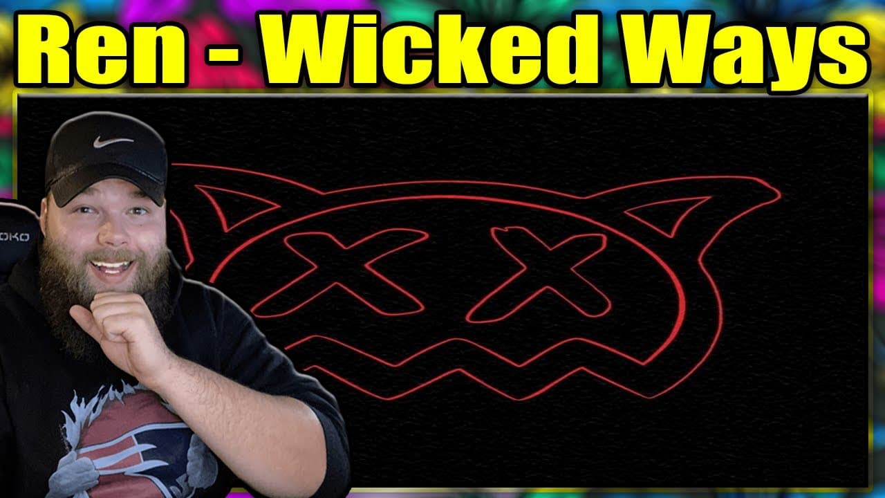FIRST LISTEN TO: Ren - Wicked Ways {REACTION}