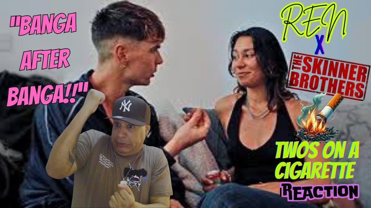 Ren x The Skinner Brothers  - Twos On A Cigarette MUSIC REACTION