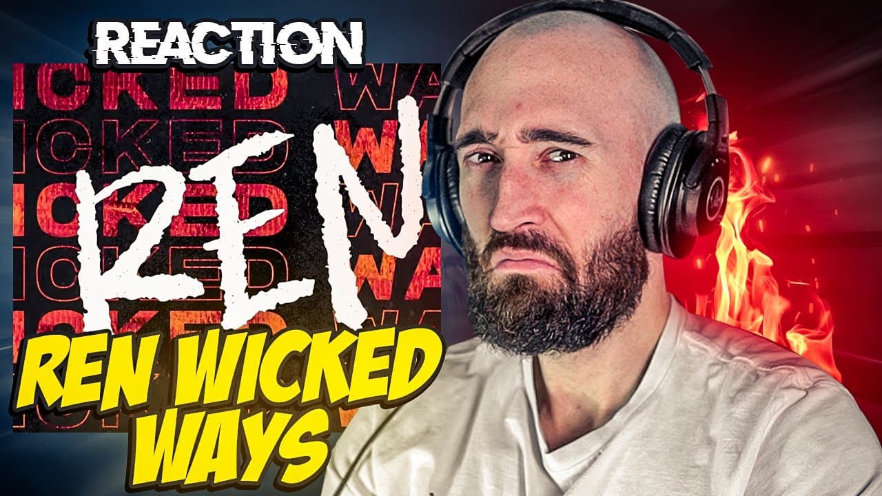 REN - WICKED WAYS [FIRST TIME REACTION]