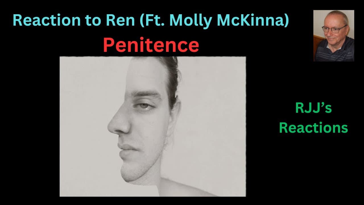 Reaction to Ren (Ft. Molly McKinna) - Penitence