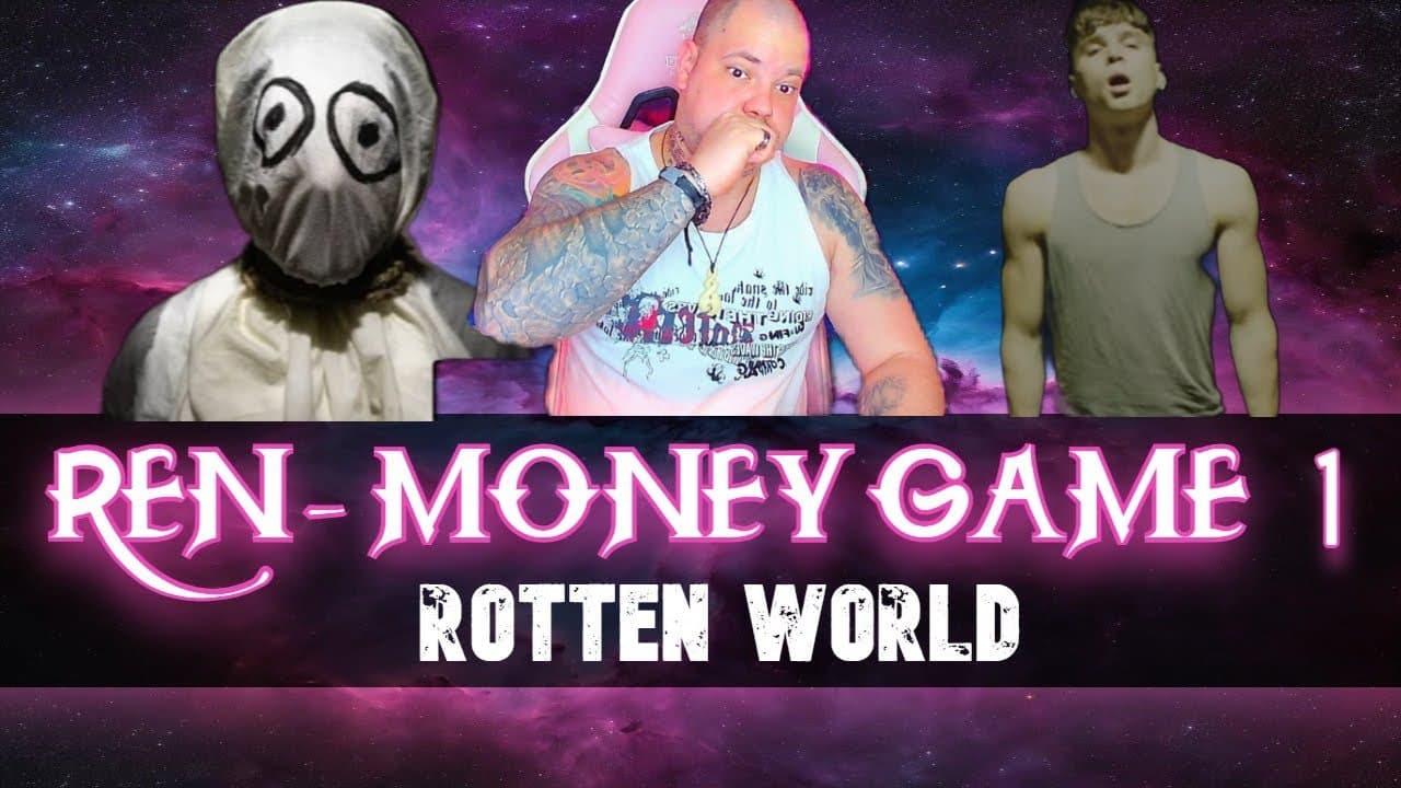 Ren Money Game Part 1 - Ren almost set this rotten "world" on fire but instead he lit himself...WDYM