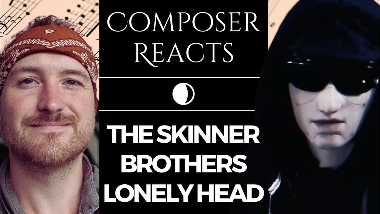 Composer Reacts to The Skinner Brothers - LONELY HEAD