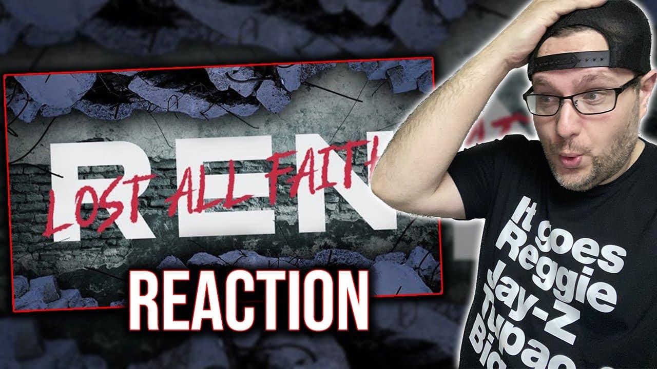 FIRST TIME HEARING "LOST ALL FAITH" BY REN!