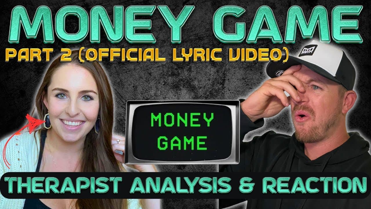 Therapist Reaction and Analysis to Ren - Money Game Part 2 (Official Lyric Video)
