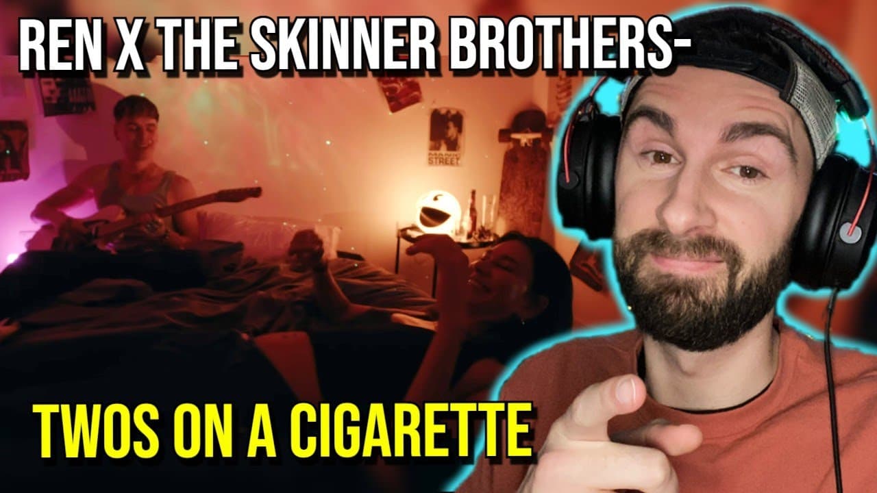 Ren x The Skinner Brothers- Twos On A Cigarette (REACTION!!!)