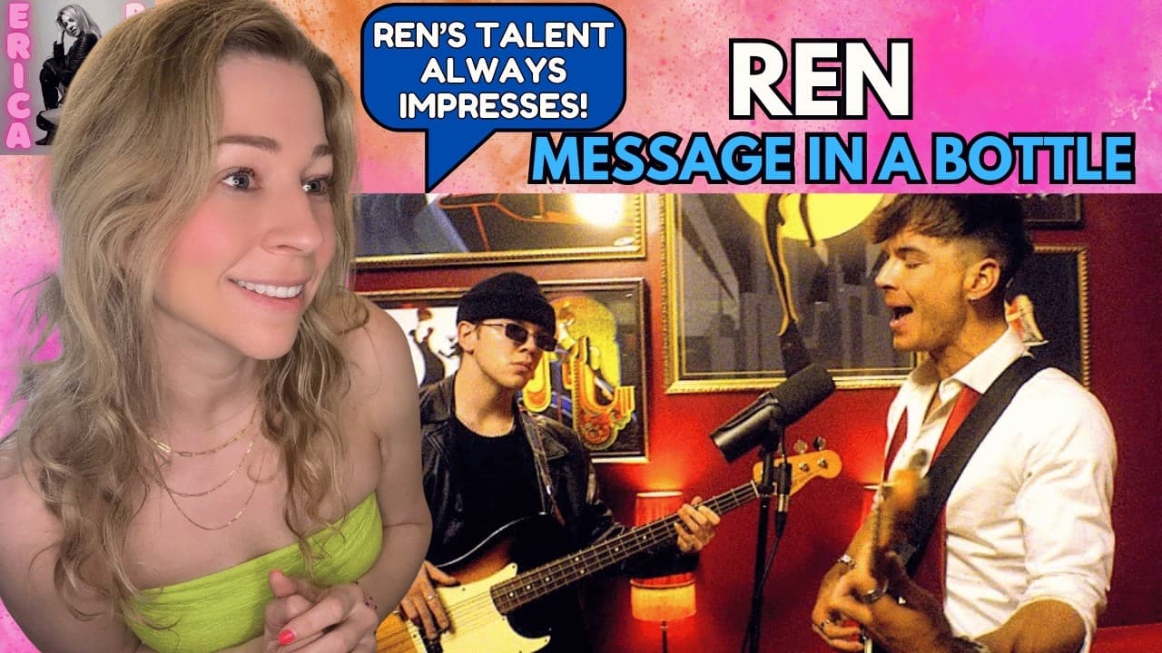 Ren - Message in a Bottle - Cover - REACTION VIDEO