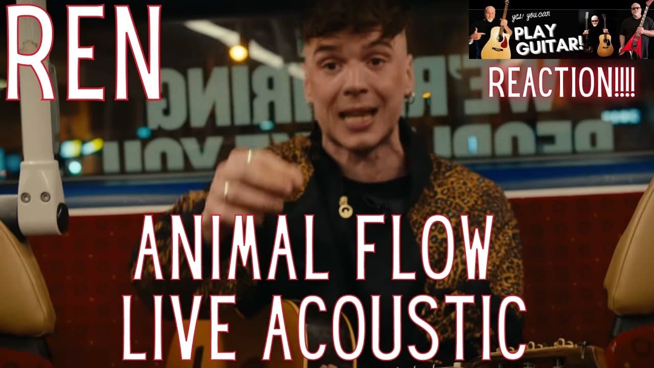 REN - Animal Flow Live Acoustic Reaction!