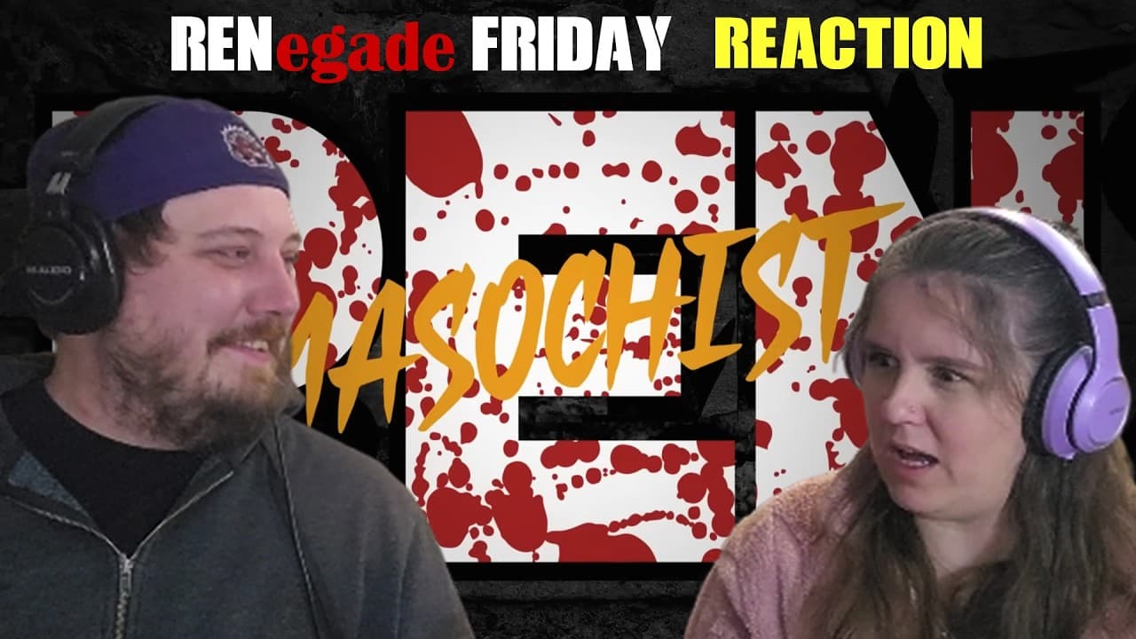 RENegade Friday - Ren Masochist REACTION - Incredible Flow