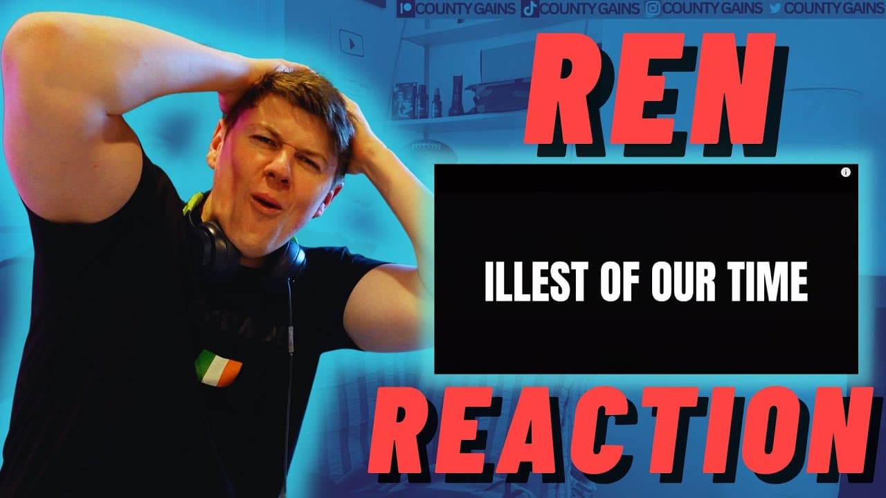 HE IS!! | Ren - Illest Of Our Time - 🇮🇪IRISH REACTION!!