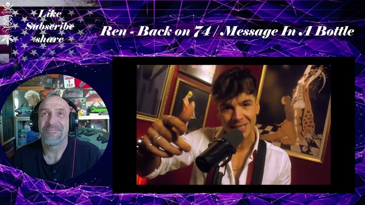 Ren - Back on 74 / Message In A Bottle retake - Reactions with Rollen (First Listen)