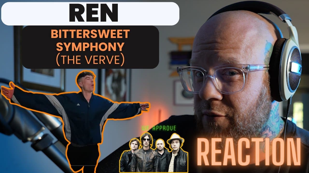 Ren - Bittersweet Symphony Reaction "THE VERVE" (BIG FAN)