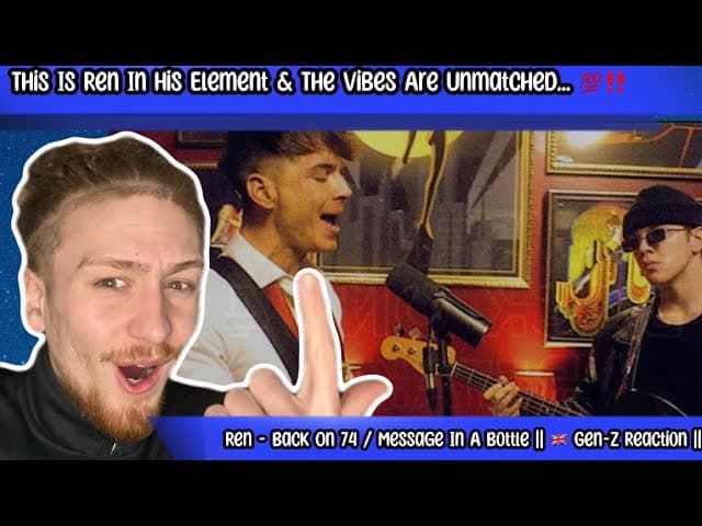 Ren - Back On 74 / Message In a Bottle || First Time Hearing || The Way He Adapts Himself Is Crazy🔥