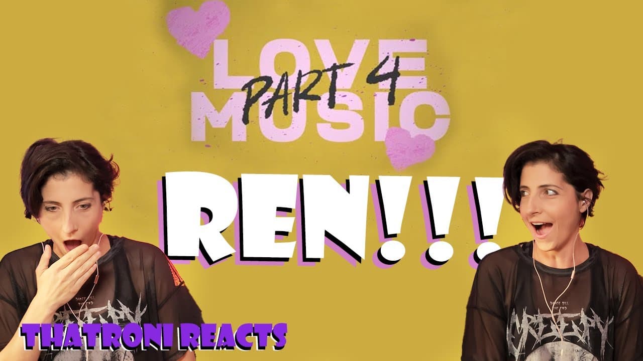 Ren Love Music part 4 (Oh MYYYYYY!!!! REN!!!)