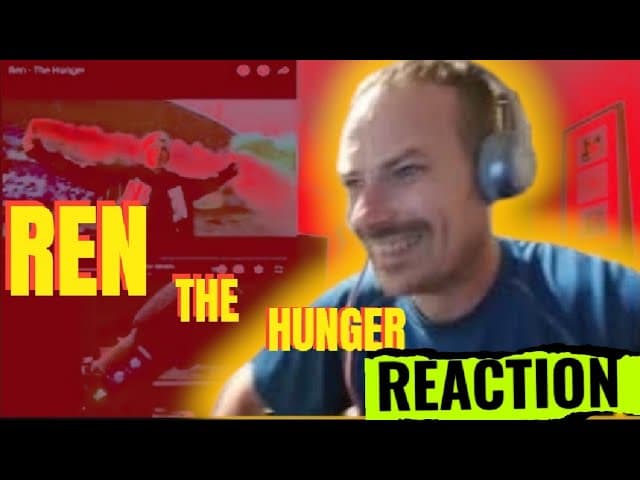 REN ATE THIS BEAT!!! THE HUNGER (REACTION)