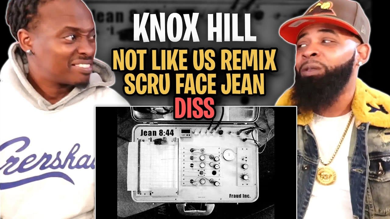 KNOX HILL RESPOND TO SCRU FACE!!!   - Knox Hill | Kendrick Lamar "Not Like Us" (Scru Face Jean Diss)