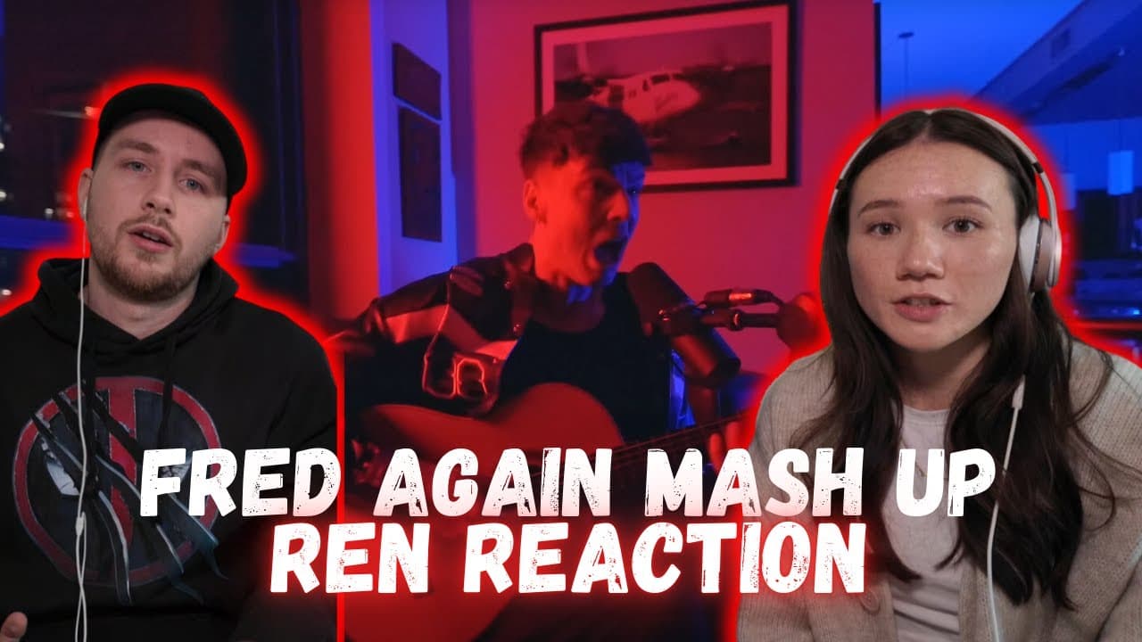 Ren - Fred Again Mash Up REACTION