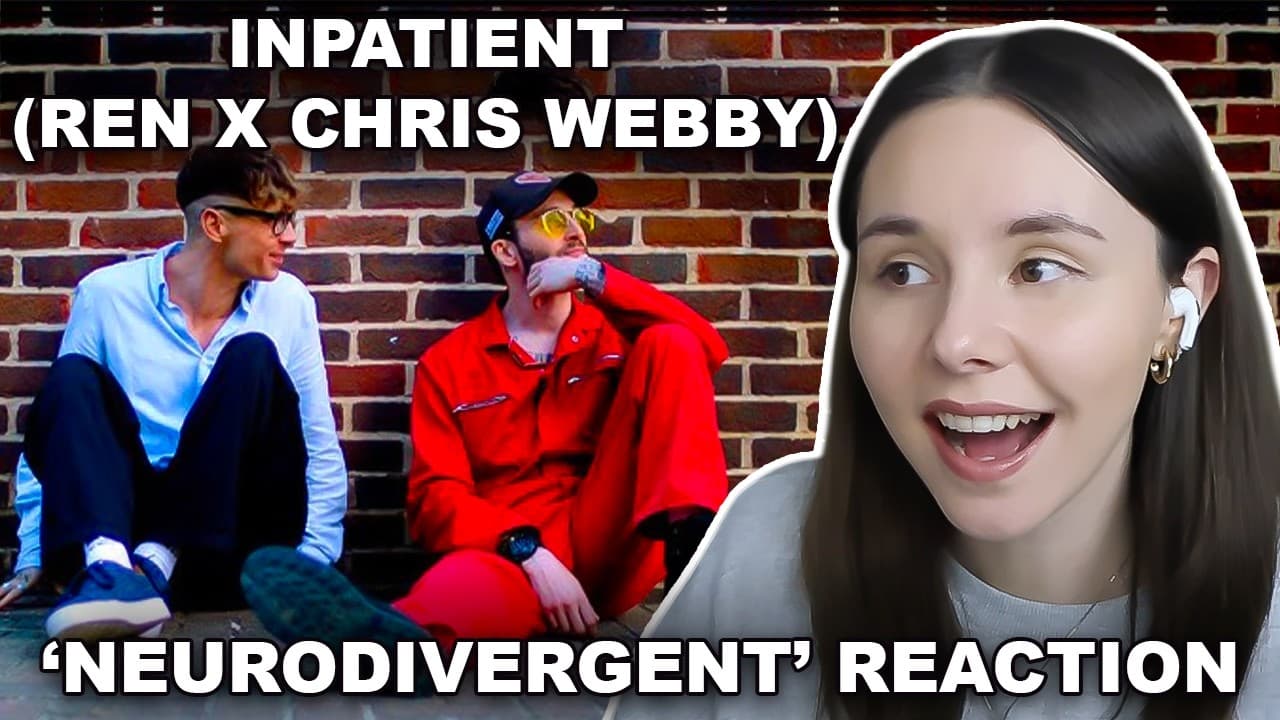 'Inpatient (Ren x Chris Webby) - Neurodivergent' | REACTION @RenMakesMusic @chriswebby ​