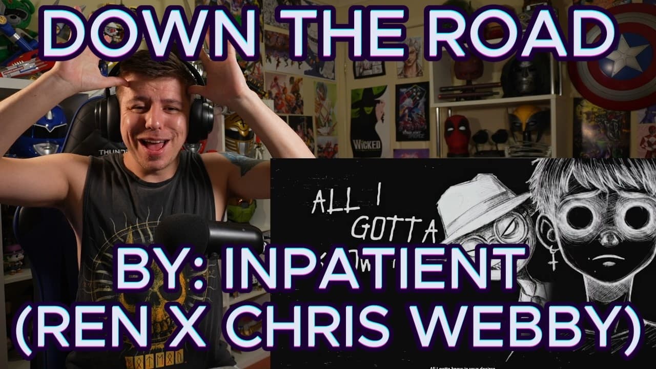 MY MIND IS BLOWN!!!!! Blind reaction to Inpatient (Ren x Chris Webby) - Down The Road