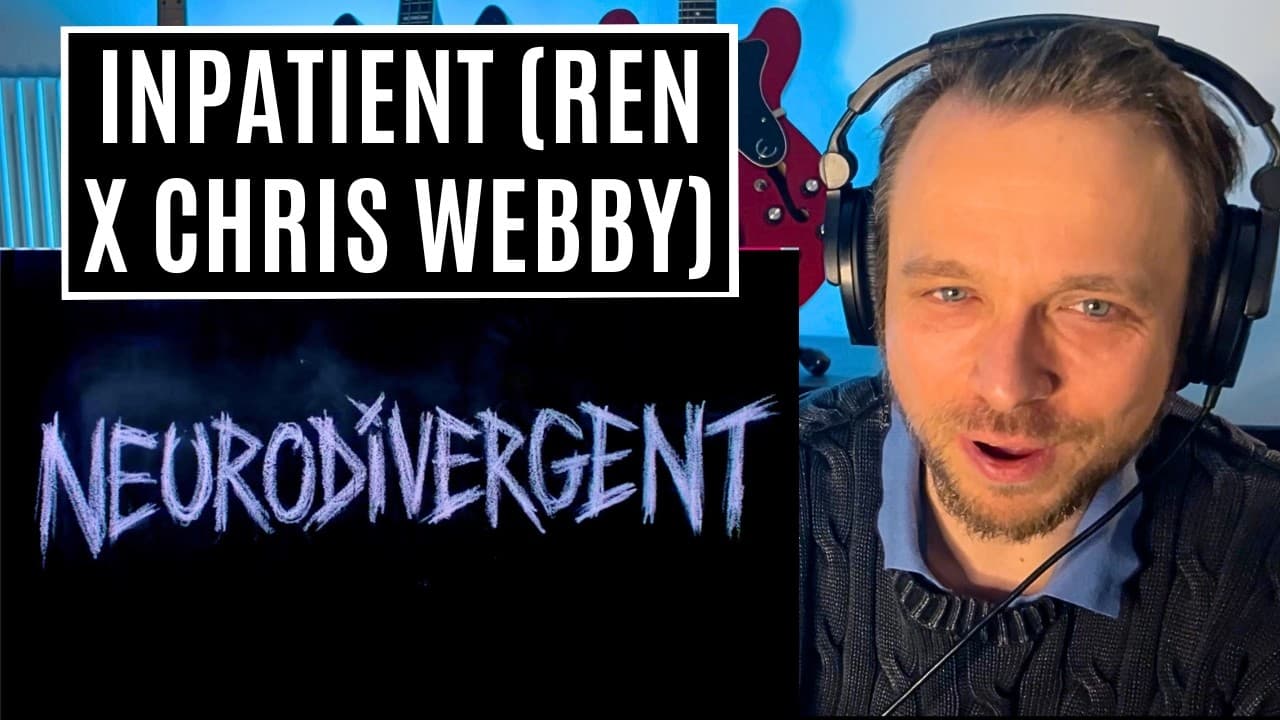 Neurodivergent by Ren & Chris Webby - Reaction & Analysis