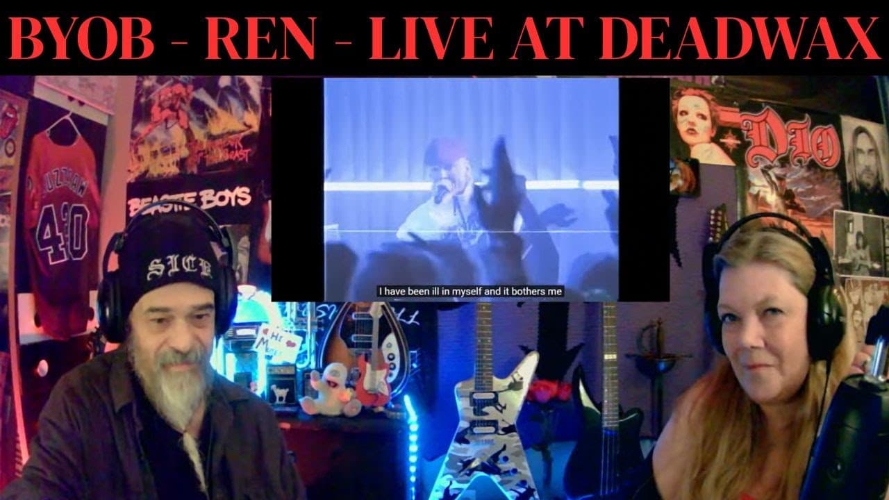 Welcome to B.Y.O.B with Bil & Nancy! Today we are checking out Ren - Sick Boi - Live at Deadwax!