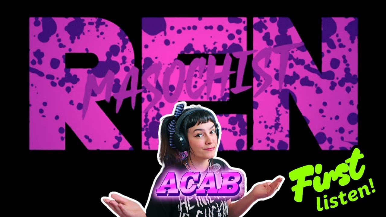 Everyone a Masochist in 2025... REN Masochist | FIRST TIME Reaction!