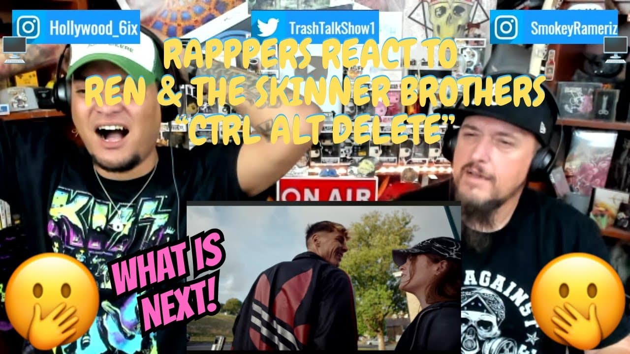 Ren & The Skinner Brothers "Ctrl Alt Delete"!!!