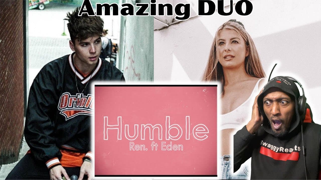AMAZING DUO | REN - HUMBLE (FEAT EDEN NASH) REACTION