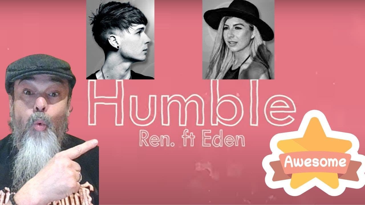 Metal Dude*Musician (REACTION) - Ren - Humble (Feat. Eden Nash) (This is AWESOME!)