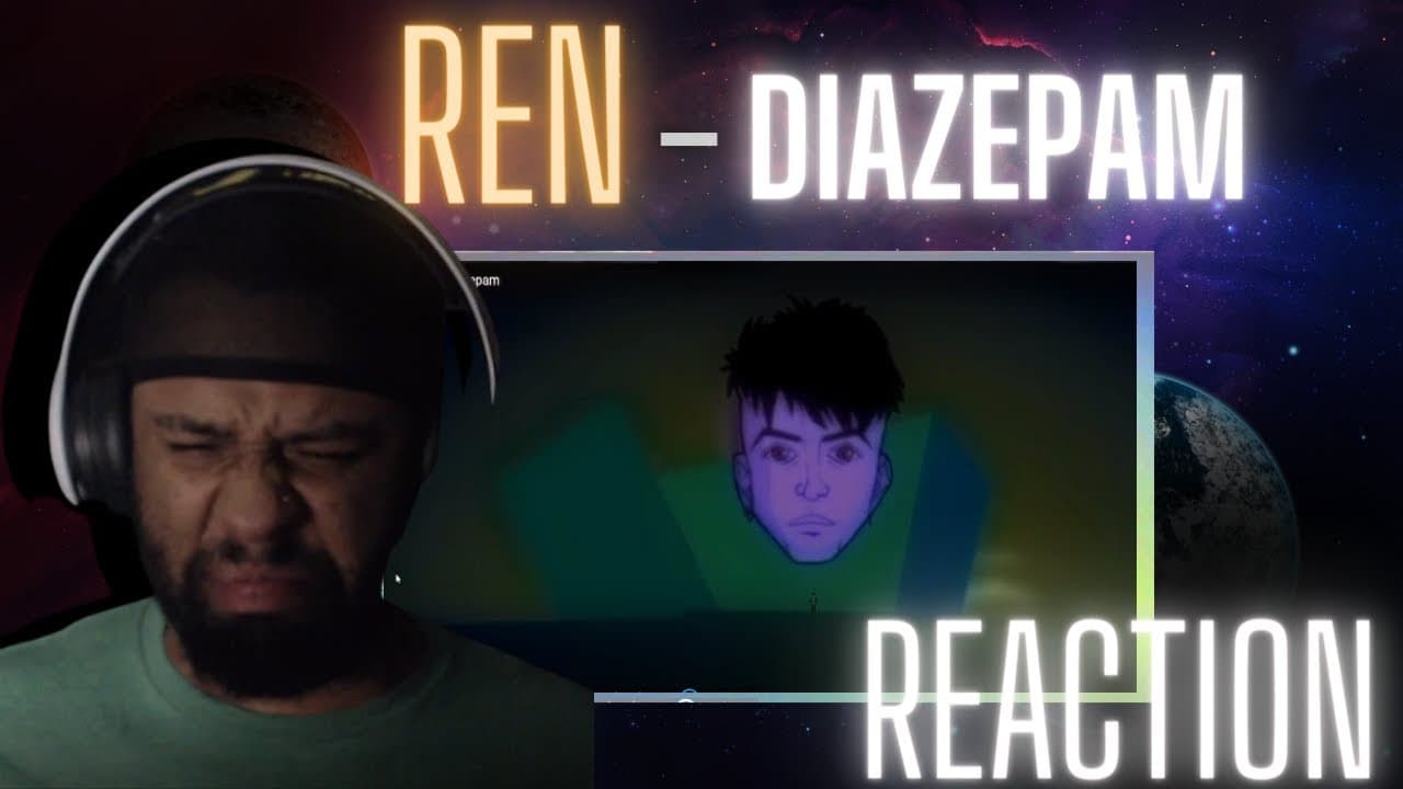 DAY 2! Ren - Diazepam | REACTION