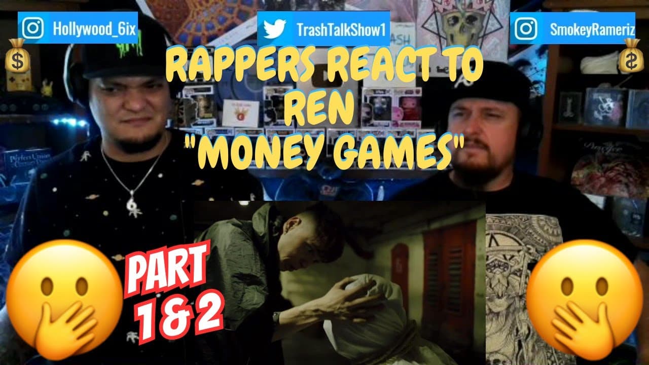 Rappers React To Ren "Money Game"!!! Part 1 & 2