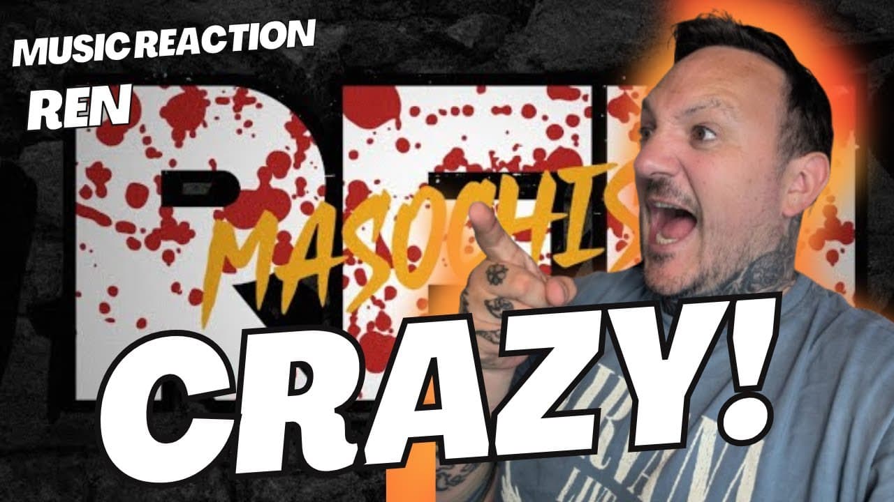 📹 UK Dad/Guy First Time Watching Reaction to Ren – “Masochist” 🖤💥