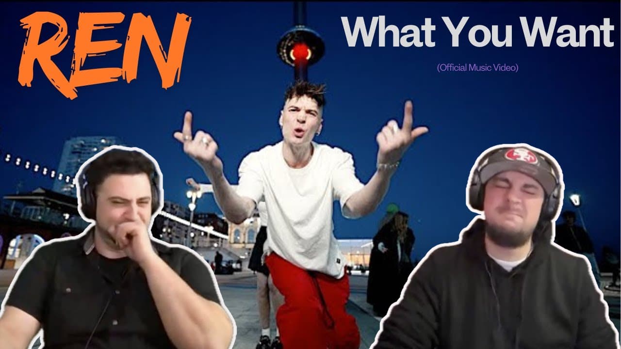 Ren | REACTION | What You Want (Official Music Video)